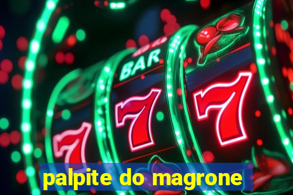 palpite do magrone